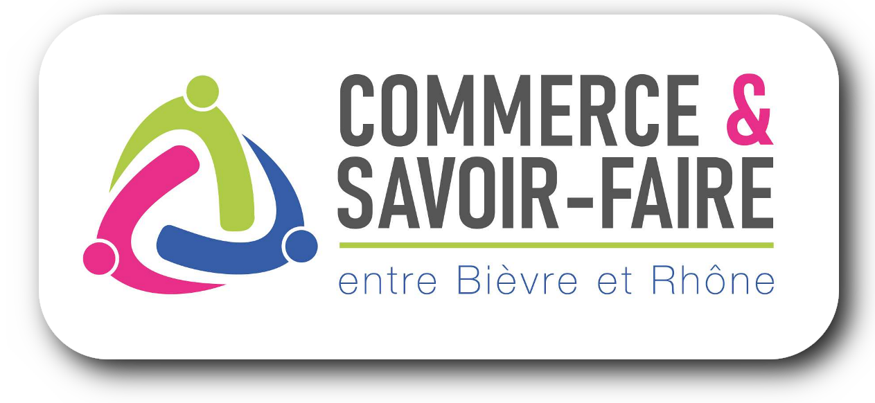 COMMERCE ET SAVOIR-FAIRE entre Bièvre et Rhône